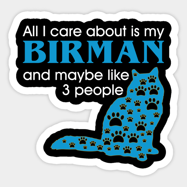 All I care about my Birman Sticker by oyshopping